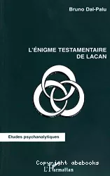 L'énigme testamentaire de Lacan