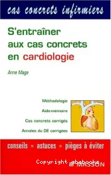 S'entraîner aux cas concrets en cardiologie