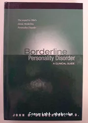 Borderline personality disorder : a clinical guide