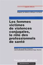 Les femmes victimes de violences conjugales : le rôle des professionnels de santé