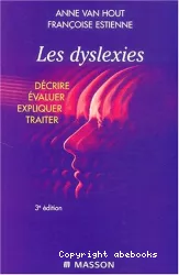 Les dyslexies : décrire, évaluer, expliquer, traiter