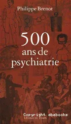 500 ans de psychiatrie
