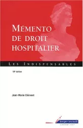 Mémento de droit hospitalier