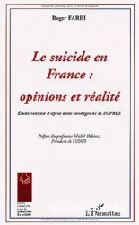 Le suicide en France : opinions et réalité : étude réalisée d'après deux sondages de la SOFRES