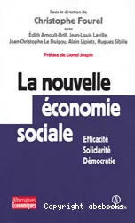 La nouvelle économie sociale - Efficacité, solidarite et démocratie