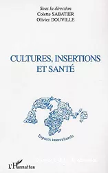 Cultures, insertions et santé