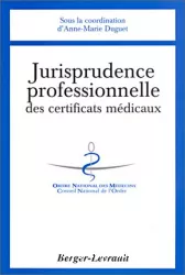 Jurisprudence professionnelle des certificats médicaux : Analyse des décisions des juridictions du Conseil national de l'Ordre des médecins et du Conseil d'Etat