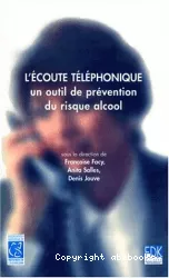 L'écoute téléphonique : un outil de prévention du risque alcool