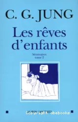 Les rêves d'enfants. Séminaires tome 2 : 1939-1941