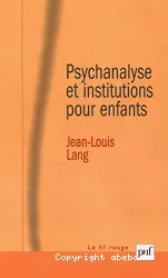 Psychanalyse et institutions pour enfants