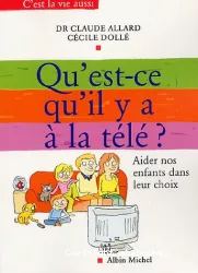 Qu'est-ce qu'il y a à la télé : aider nos enfants dans leur choix