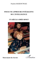 Pour une approche intégrative de l'intelligence Un siècle après Binet