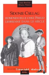 Sidonie Csillag : homosexuelle chez Freud : lesbienne dans le siècle