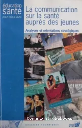 La communication sur la santé auprès des jeunes : analyses et orientations stratégiques