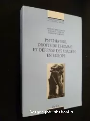 Psychiatrie, droits de l'homme et défense des usagers en Europe