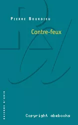 Contre-feux : propos pour servir à la résistance contre l'invasion néo-libérale