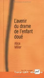 L'avenir du drame de l'enfant doué