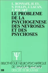 Le problème de la psychogenèse des névroses et des psychoses