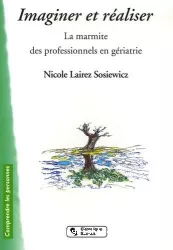 Imaginer et réaliser : la marmite des professionnels en gériatrie