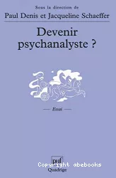 Devenir psychanalyste ?