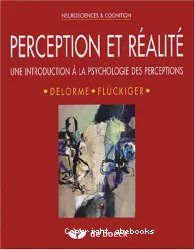 Perception et réalité : une introduction à la psychologie des perceptions