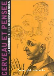 Cerveau et pensée : la conquête des neurosciences