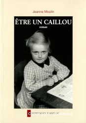 Etre un caillou