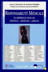 Responsabilité médicale : la référence pour les hôpitaux - médecins - juristes