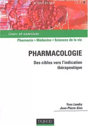 Pharmacologie : des cibles vers l'indication thérapeutique, cours et exercices