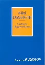 Mini DSM IV TR : critères diagnostiques