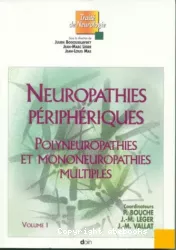 Neuropathies périphériques : polyneuropathies et mononeuropathies multiples