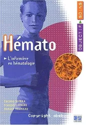 Hémato : l'infirmière en hématologie