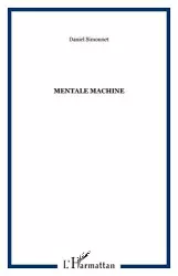 Mentale machine : poème