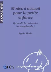 Modes d'accueil pour la petite enfance Qu'en dit la recherche internationnale ?