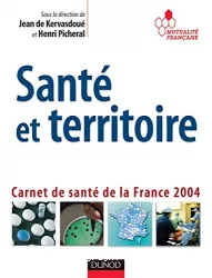 Santé et territoire : carnet de santé de la France 2004