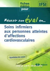 Soins infirmiers aux personnes atteintes d'affections cardiovasculaires