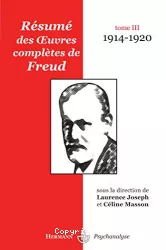 Résumé des oeuvres complètes de Freud : Tome 3 : 1914-1920