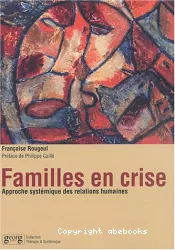 Familles en crise : approche systémique des relations humaines