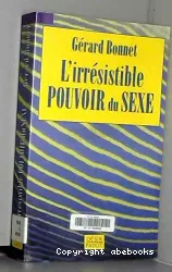 L'irrésistible pouvoir du sexe