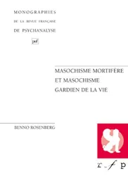 Masochisme mortifère et masochisme gardien de la vie