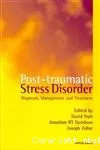 Post-traumatic stress disorder. Diagnosis : Management and Treatment