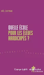 Quelle école pour les élèves handicapés ?