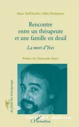 Rencontre entre un thérapeute et une famille en deuil : la mort d'Yves