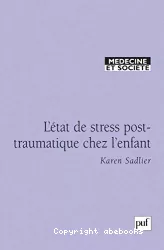 L'état de stress post-traumatique chez l'enfant : apports et limites