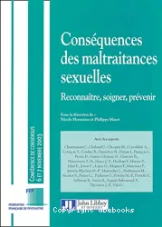 Conséquences des maltraitances sexuelles. Reconnaître, soigner, prévenir : conférence de consensus, 6 et 7 novembre 2003