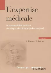 L'expertise médicale en responsabilité médicale et en réparation d'un préjudice corporel