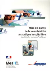 Mise en oeuvre de la comptabilité analytique hospitalière : capitalisation et retours d'expérience