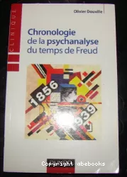 Chronologie de la psychanalyse (1856-1939) : du temps de Freud