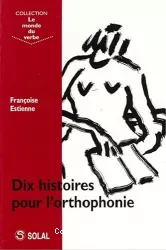 Dix histoires pour l'orthophonie