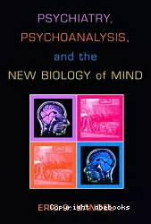 Psychiatry, psychoanalysis, and the new biology of mind